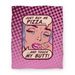 blanket50fl whi z1 t just buy my pizza and touch my butt vintage comics