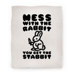 blanket50fl whi z1 t mess with the rabbit you get the stabbit
