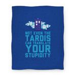 blanket50fl whi z1 t not even the tardis can translate you stupidity