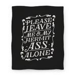 blanket50fl whi z1 t please leave me and my hermit ass alone