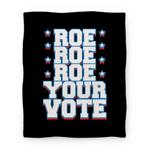 blanket50fl whi z1 t roe roe roe your vote