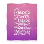 blanket50fl whi z1 t sorry i can t i have important princess business to attend to