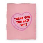 blanket50fl whi z1 t thank god you hate nfts candy heart