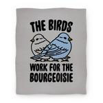 blanket50fl whi z1 t the birds work for the bourgeoisie