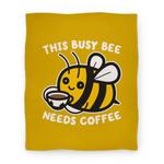 blanket50fl whi z1 t this busy bee needs coffee
