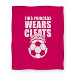 blanket50fl whi z1 t this princess wears cleats soccer blanket