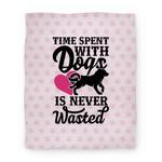 blanket50fl whi z1 t time spent with dogs is never wasted
