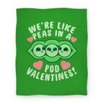 blanket50fl whi z1 t we re like peas in a pod valentines