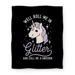 blanket50fl whi z1 t well roll me in glitter and call me a unicorn