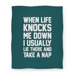 blanket50fl whi z1 t when life knocks me down i usually lie there and take a nap