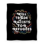 blanket50fl whi z1 t will trade racists for refugees