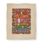 blanket50fl whi z1 t you can learn a lot of things from the flowers